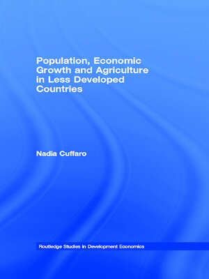 cover image of Population, Economic Growth and Agriculture in Less Developed Countries